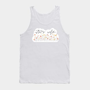 "stay wild" simple wildflowers illustration Tank Top